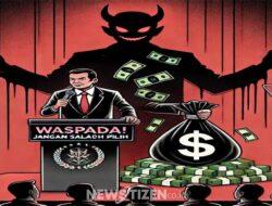 Waspada! Ini Ciri-Ciri Pemimpin yang Tak Layak Dipilih