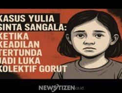 Kasus Yulia Sinta Sangala, Ketika Keadilan Tertunda Jadi Luka Kolektif Gorut