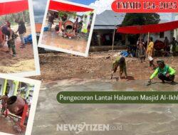 Gotong Royong Satgas TMMD 124 dan Warga Ombolodata, Cor Halaman Masjid Al-Ikhlas Penuh Haru