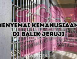 Menyemai Kemanusiaan di Balik Jeruji