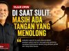 Di Saat Sulit, Masih Ada Tangan yang Menolong