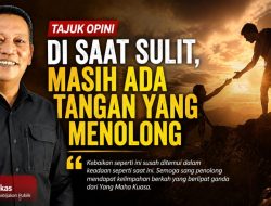 Di Saat Sulit, Masih Ada Tangan yang Menolong