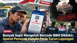 Banyak Sopir Mengeluh Barcode BBM Diblokir, Aparat Penegak Hukum Perlu Turun Lapangan